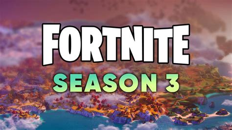 wann war season 3 in fortnite|Fortnite Seasons: All Start & End Dates (Chapters 1